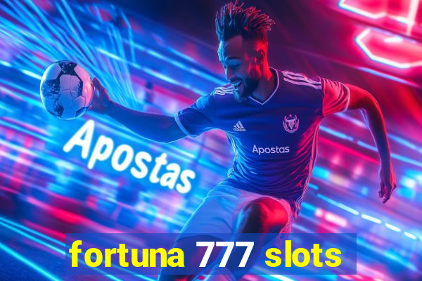 fortuna 777 slots